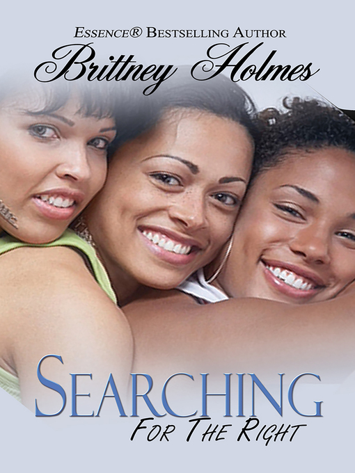 Title details for Searching for Right by Brittney Holmes - Available